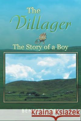 The Villager: The Story of a Boy Bennett Obi 9781499087628 Xlibris Corporation