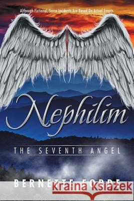 Nephilim: The Seventh Angel Bernette Forde 9781499088175 Xlibris Corporation