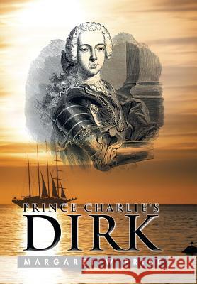 Prince Charlie's Dirk Margaret W. Price 9781499092585