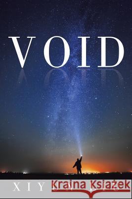 Void Xiyun Liu 9781499093094 Xlibris Corporation