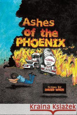 Ashes of the Phoenix David Wren 9781499094749