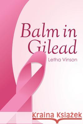 Balm in Gilead Letha Vinson 9781499095005