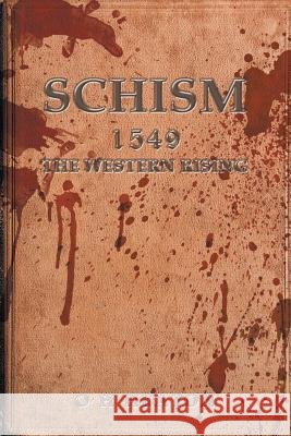 Schism: 1549 O. H. Heaton 9781499096194