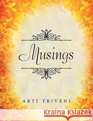 Musings Arti Triveni 9781499099102