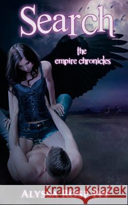 Search: Book 2 of the Empire Chronicles Alyssa Rose Ivy 9781499100532