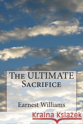 The ULTIMATE Sacrifice Kelso, Kara 9781499101188