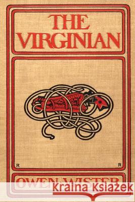 The Virginian: A Horseman of the Plains Owen Wister 9781499102215