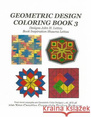 Geometric Design Coloring Book 3 John H. Lettau 9781499102222 Createspace