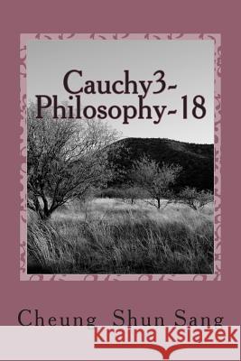 Cauchy3- Philosophy-18: Whiff of perfume Sang, Cheung Shun 9781499103274 Createspace