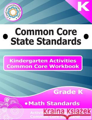 Kindergarten Common Core Workbook: Math Activities Corecommonstandards Com 9781499104271 Createspace