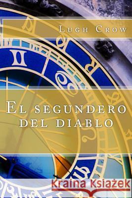 El segundero del diablo Sanchez, Grethel 9781499108675 Createspace