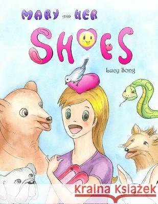 Mary and her shoes: a children's book Song, Lucy 9781499109474 Createspace