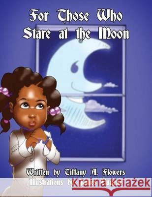 For those who stare at the moon Eugene, James 9781499110265 Createspace