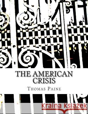 The American Crisis Paine Thomas 9781499110579 Createspace