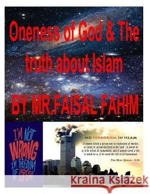 Oneness of God & The truth about Islam Fahim, MR Faisal 9781499110920 Createspace