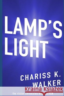 Lamp's Light Chariss K. Walker 9781499112948