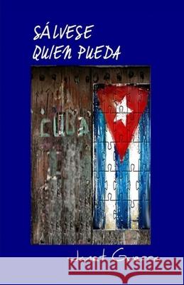 Salvese quien pueda: novela de humor en Cuba Guerra, Janet 9781499114591 Createspace