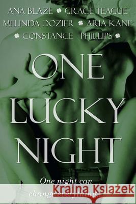 One Lucky Night Aria Kane Grace Teague Ana Blaze 9781499115055 Createspace