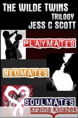 The Wilde Twins: Trilogy: Books 1-3 Jess C. Scott 9781499118346 Createspace