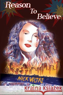 Reason to Believe: The story of a man and his daughter in the casino gambling, drug, and pro football world Veltri, Nick 9781499119206