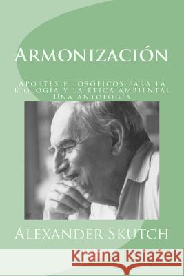 Armonización: Aportes filosóficos para la biología y la ética ambiental: una antología May, Roy H. 9781499119220 Createspace