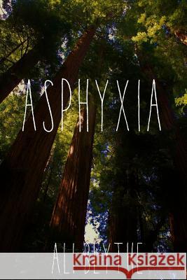 Asphyxia Ali Blythe 9781499122695