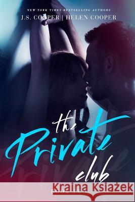 The Private Club 2 J. S. Cooper Helen Cooper 9781499123043 Createspace