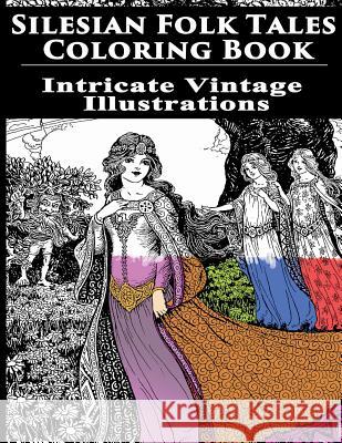 Silesian Folk Tales Coloring Book: Intricate Vintage Illustrations Mix Books 9781499124408 Createspace