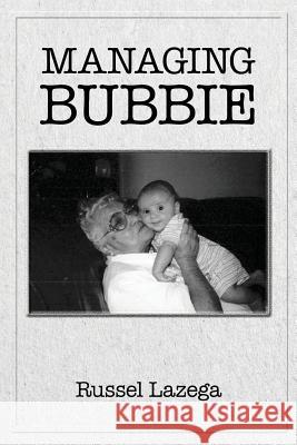 Managing Bubbie Russel Lazega 9781499126297