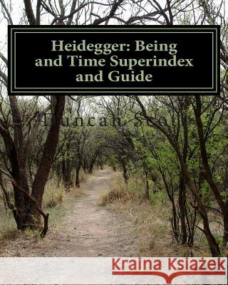 Heidegger: Being and Time Superindex and Guide Duncan Scott 9781499128673 Createspace