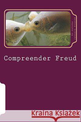 Compreender Freud Dr Ashoka Jahnavi Prasad 9781499128697 Createspace