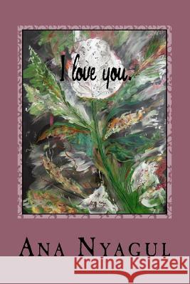 I love you.: I love you in many languages. Ivanova, Asya 9781499129717 Createspace