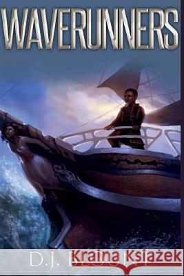 Waverunners D. J. Blount 9781499130652 Createspace