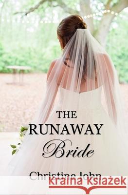 The Runaway Bride Christine John 9781499132540 Createspace Independent Publishing Platform