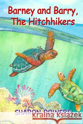 Barney and Barry, The Hitchhikers Powers, Sharon 9781499133912 Createspace