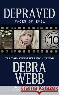 Depraved Debra Webb 9781499138351