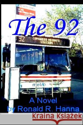 The 92 Ronald R. Hanna 9781499138757 Createspace Independent Publishing Platform