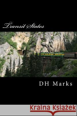 Transit States Dh Marks 9781499139631 Createspace Independent Publishing Platform