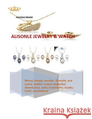 Alisonle Jewelry & Watch Alisonle Louis 9781499142099 Createspace