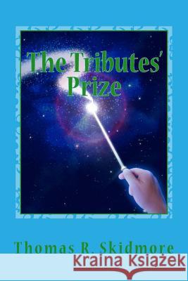 The Tributes' Prize Thomas R. Skidmore 9781499142488