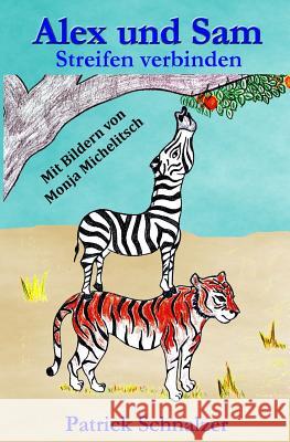 Alex und Sam - Streifen verbinden Michelitsch, Monja 9781499143416 Createspace