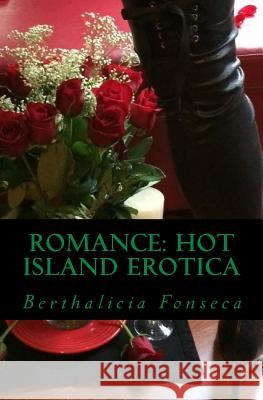 Romance: Hot Island Erotica Luke Brown Berthalicia Fonseca 9781499144116