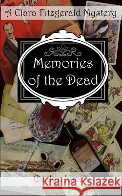 Memories of the Dead: A Clara Fitzgerald Mystery Evelyn James 9781499145960 Createspace Independent Publishing Platform
