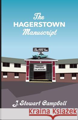 The Hagerstown Manuscript J. Stewart Campbell 9781499146592 Createspace