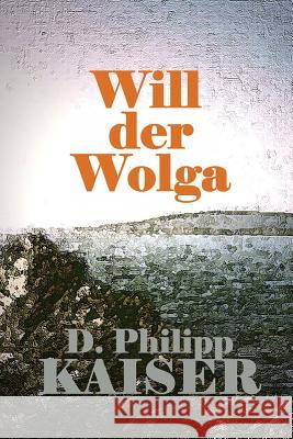 Will der Wolga Payens, L. 9781499150360 Createspace