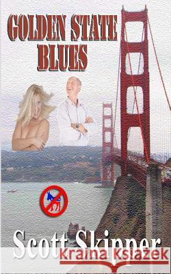 Golden State Blues Scott Skipper 9781499152418