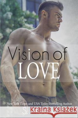 Vision of Love S. Moose 9781499153057 Createspace