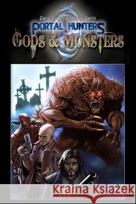 Portal Hunters: Gods and Monsters David Furr Shannon Smith 9781499153200 Createspace