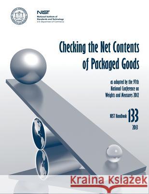 NIST Handbook 133 Checking the Net Contents of Packaged Goods Sefcik, David 9781499160826 Createspace