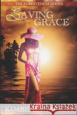 Saving Grace Kimberly McKay 9781499163513 Createspace